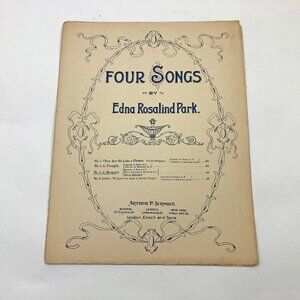 Four Songs Edna Rosalind Park A Memory Voice Piano Sheet Music 1907